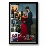 A personalized birthday photo frame with one big couple photo, five smaller photos and "Happy Birthday (Name)" in a beautiful cursive font.